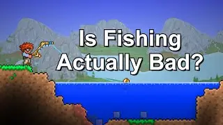 Is Fishing in Terraria Really That Bad?