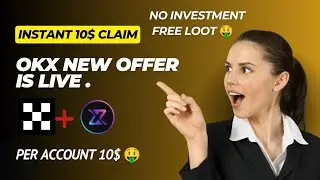 OKX Instant 10$ Claim | No investment Free Loot. | XR Token Offer Is live.