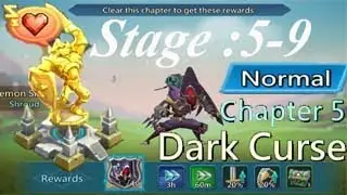 Lords Mobile :- Normal Chapter 5  Dark Curse :- 5 -9