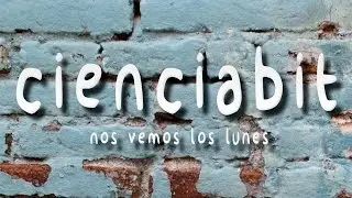 Cienciabit: Ciencia en Espa&ntilde;ol. Trailer.