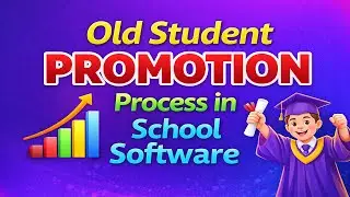 পুরাতন শিক্ষার্থীর প্রমোশন করার নিয়ম | Old Student Promotion Process in School Software