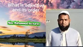 What is adjective and order of adjectives. 