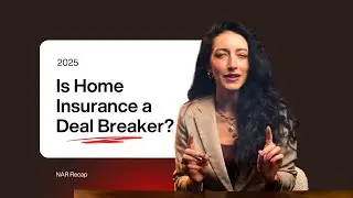 Why Home Insurance Is Becoming a Dealbreaker | NAR Report Summary | 2025