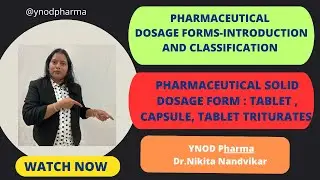 Pharmaceutical dosage form -Introduction & Classification, solid unit dosage form.  Tablet, Capsule