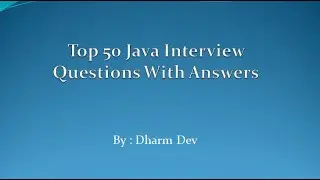Top 50 Java Interview Questions with Answers
