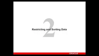 02 - Oracle Database - Restricting and Sorting Data (Where Condition) - شرح قواعد البيانات