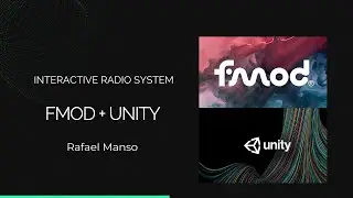 Interactive Radio System - FMOD and Unity (Audio Design)