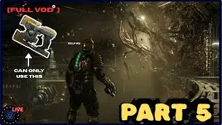 [Full Stream]Plasma Cutter Only Challenge...HELP ME!! | Part 5 | Dead Space