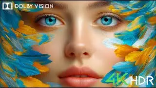 True HDR Beauty | 4K Dolby Vision at 60FPS Display Test