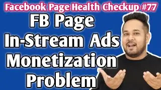 Facebook Page In-Stream Ads Monetization Problem 2020 In Hindi