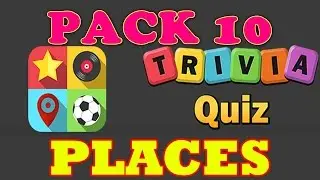 Trivia Quiz Place Pack 10 - All Answers - Walkthrough ( By Taplane INC )