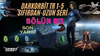 Darkorbit TR 5 Sıfırdan Yeni Seri Efsane Uzay Macerası B&ouml;l&uuml;m 80 Son Yargı