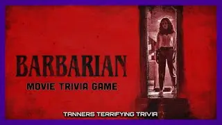 BARBARIAN (2022) Tanners Terrifying Trivia Movie Game Bill Skarsgard Justin Long Georgina Campbell