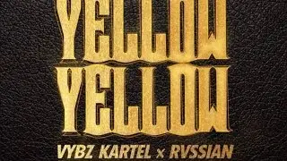 Vybz Kartel Aka Addi Innocent & Rvssian - Yellow Yellow - June 2014