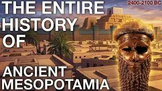 The ENTIRE History of Ancient Mesopotamia