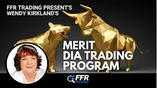 FFR Trading Presents Wendy Kirkland's Merit DIA Trading Program