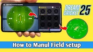 How to manual fielding setup in Dream Cricket 25 | How to manual field placement in Dream Cricket 25