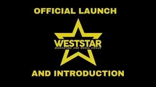 WestStar Marketing & Media Group Official Launch - The Introduction