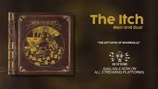 The One and Only Itch - The Epitaphs of Booneville (Official Audio)