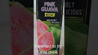 Trying Pink Guava Nectar