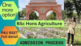 PAU BSET BSc Agriculture Full Details | Double Up Your Chances for Admission |Eligibility Seats Fees