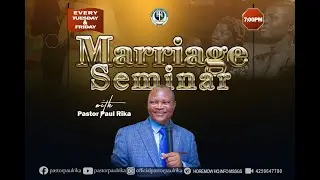 PERFECTING YOUR MARRIAGE RELATIONSHIP BY THE SCRIPTURE with Pastor Paul Rika (17/02/2023)