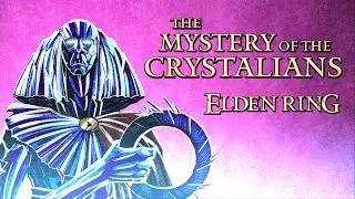 Elden Ring Lore &mdash; Тайна кристаллианцев