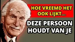 Deze persoon houdt echt met heel zijn hart van je. Twijfel daar niet aan | Carl Jung