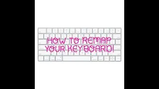 How to REMAP your KEYBOARD!