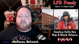 LFR Family Checks Out Candice Owens Going Off On Rap & Black Culture | NPR #266