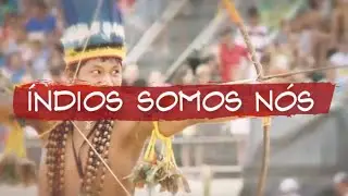 &Iacute;ndios Somos N&oacute;s