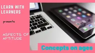 Concepts of Ages | Aspects of Aptitude | Tamil