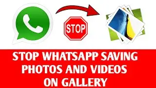 how to disable whatsapp auto save photos and videos on gallery 2020/Stop whatsapp saving photo video