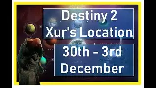 Xur's Location  |  30th - 3rd December  |  Destiny 2