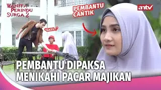 Wanita Sekarat Paksa Pembantu Nikahi Calon Suaminya Sendiri | Wanita Perindu Surga 2 Eps 18 FULL