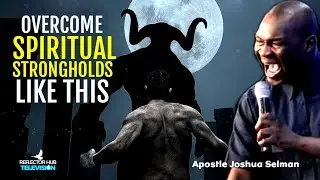 Apostle Joshua Selman Sermons: Watch This To Overcome Spiritual Battles & Strongholds Now | Koinonia