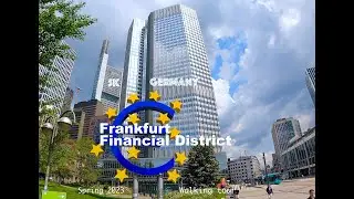 Frankfurt Financial District 2023 🇩🇪 - Deutsche Bank, EU Central Bank, Commerzbank, Iron Bridge *5k*