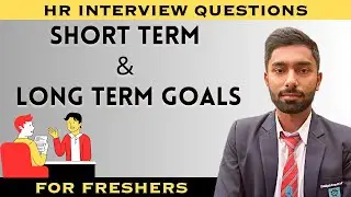 Short Term Goals & Long Term Goals For Interview | Best Points To Answer