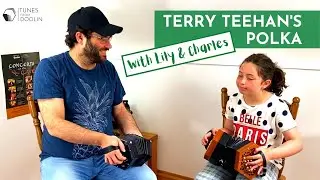 TERRY TEEHAN'S POLKA | With Special Guest Lily | Irish Music Tunes on Concertina