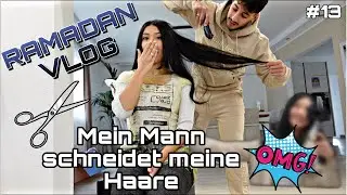 RAMADAN VLOG #13 Mein Mann schneidet meine Haare 💇🏻‍♀️ Iftar mit den Mädels 🍽 |RabiaxEren