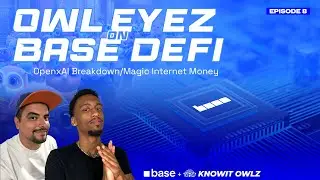 Owl Eyez on BASE Defi Ep.8: OpenxAI Overview I Magic Internet Money! I 4% Daily Passive LP Rewards