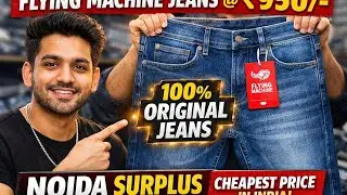 Flying Machine Branded Surplus Jeans ₹950 | Greater Noida Buyers Must Watch!