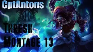 CptAntons Thresh Montage #13 || 
