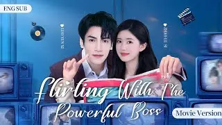 💋ENGSUB【MOVIE】After the breakup, she drunkenly flirted with a powerful boss by mistake