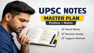 How to make UPSC Notes? | 5 Steps Master Plan for Prelims + Mains | Toppers Strategy