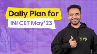 Tips to make a Daily Plan for INI-CET May'23 - Dr. Nachiket Bhatia