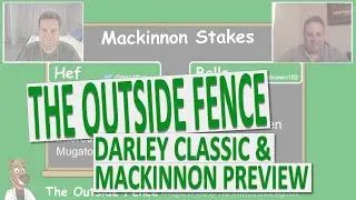 Darley Sprint Classic & Mackinnon Stakes 2020 - The Outside Fence Preview Show
