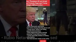 Iran Threatens US & Israel as Protests Rage & Trump Weighs Military Action #shortfeed #trump #viral