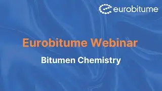 Bitumen Chemistry - Webinar