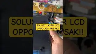 Oppo A3s Layar Rusak? Test Lcd Pengganti